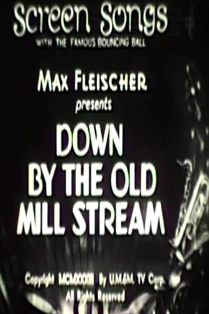 Постер: Down by the Old Mill Stream