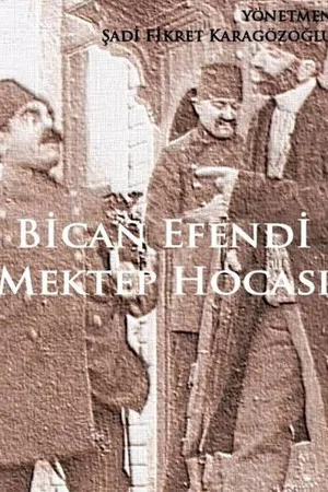 Постер: Bican Efendi Mektep Hocası