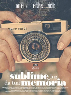 Постер: SUBLIME LUZ DA TUA MEMÓRIA
