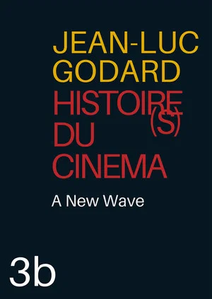 Постер: Histoire(s) du Cinéma 3b: A New Wave