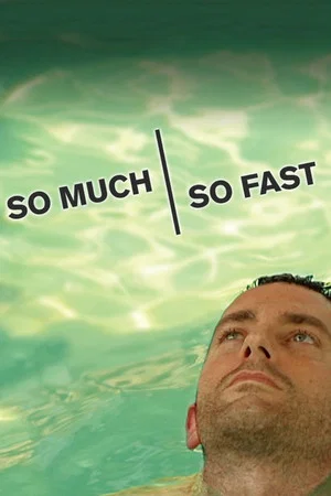 Постер: So Much So Fast