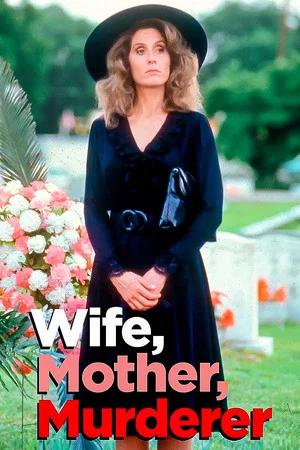 Постер: Wife, Mother, Murderer: The Marie Hilley Story