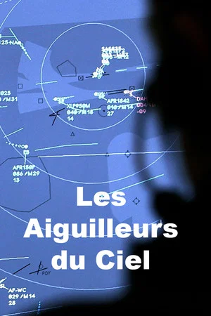 Постер: Les Aiguilleurs du Ciel