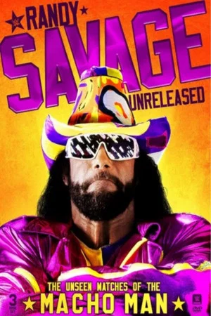 Постер: Randy Savage Unreleased: The Unseen Matches of The Macho Man