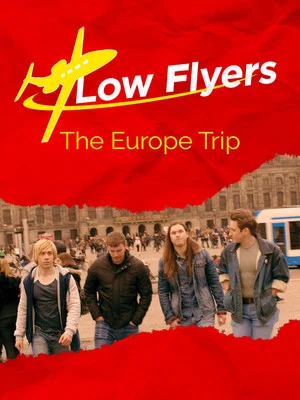 Постер: Low Flyers: The Europe Trip