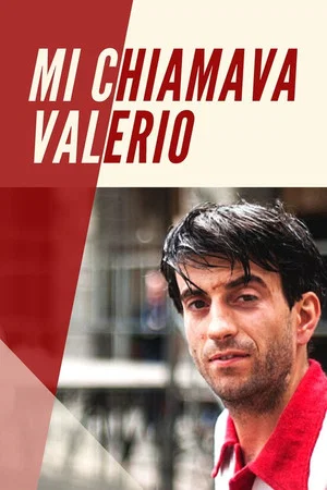 Постер: Mi Chiamava Valerio
