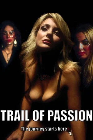 Постер: Trail of Passion