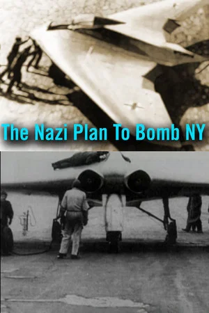 Постер: The Nazi Plan to Bomb New York