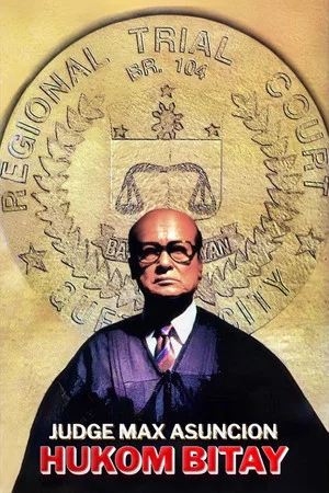 Постер: Hukom Bitay: Judge Max Asuncion