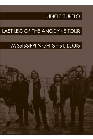 Постер: Uncle Tupelo: The Last Leg of the Andodyne Tour