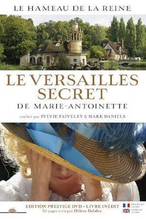 Постер: The Secret Versailles of Marie-Antoinette