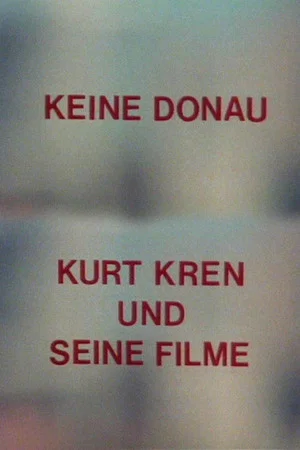 Постер: No Danube - Kurt Kren and His Films