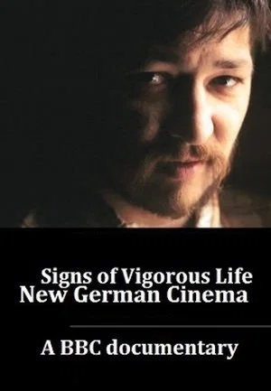 Постер: Signs of Vigorous Life: The New German Cinema