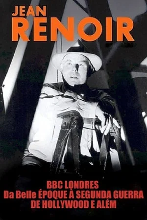 Постер: Jean Renoir: Part One - From La Belle Époque to World War II