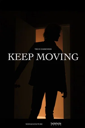 Постер: TRUE DARKNESS: KEEP MOVING