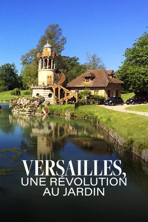 Постер: Versailles, une révolution au jardin