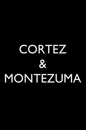 Постер: The Story of Cortez and Montezuma