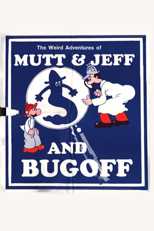 Постер: The Weird Adventures of Mutt & Jeff and Bugoff