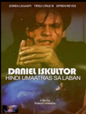 Постер: Daniel Eskultor: Hindi Umaatras sa Laban