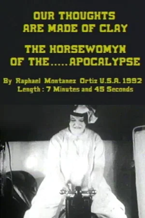 Постер: Our Thoughts Are Made of Clay: The Horsewomyn of the Apocalypse