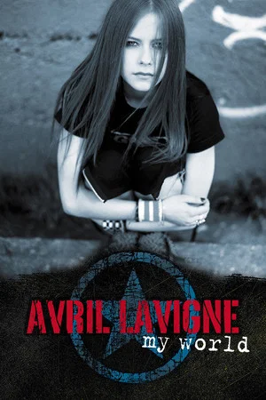 Постер: Avril Lavigne: My World