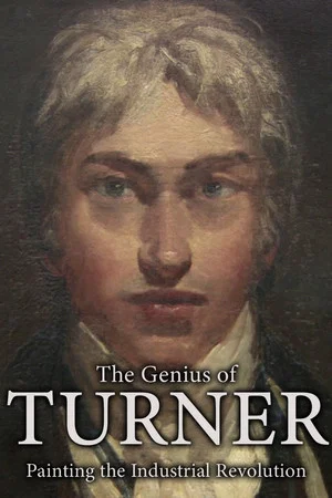 Постер: The Genius of Turner: Painting the Industrial Revolution