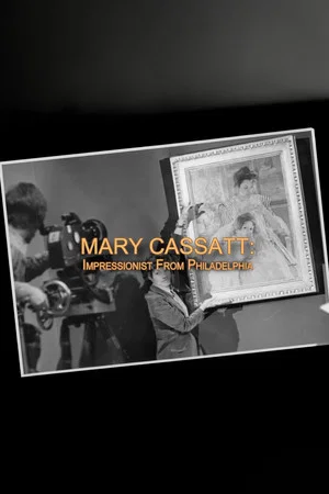 Постер: Mary Cassatt: Impressionist From Philadelphia