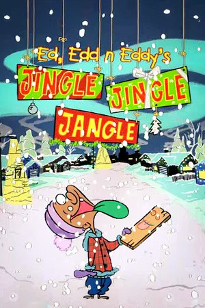 Постер: Ed, Edd n Eddy’s Jingle Jingle Jangle