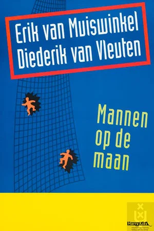 Постер: Erik van Muiswinkel & Diederik van Vleuten: Mannen op de maan