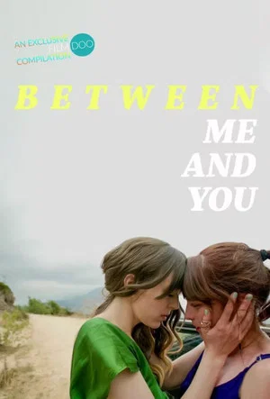 Постер: Between Me and You