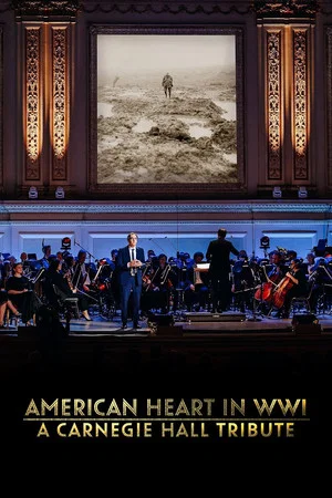 Постер: American Heart in WWI: A Carnegie Hall Tribute