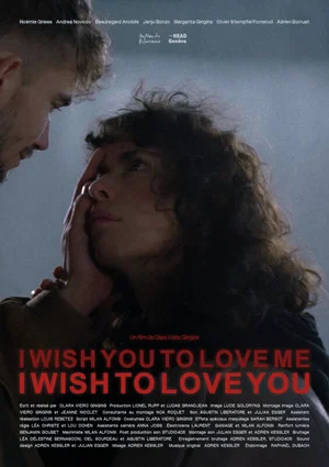 Постер: I Wish You to Love Me, I Wish to Love You