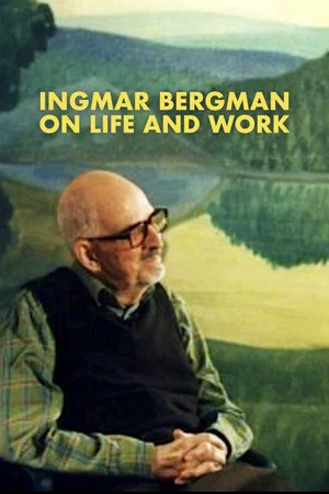 Постер: Ingmar Bergman on Life and Work