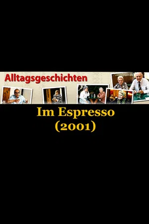 Постер: Alltagsgeschichte – Im Espresso