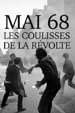 Постер: Mai 68, les coulisses de la révolte