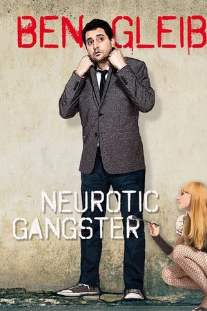 Постер: Ben Gleib: Neurotic Gangster