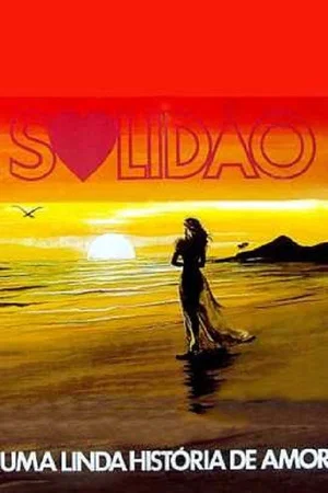 Постер: Solidão: Uma Linda História de Amor