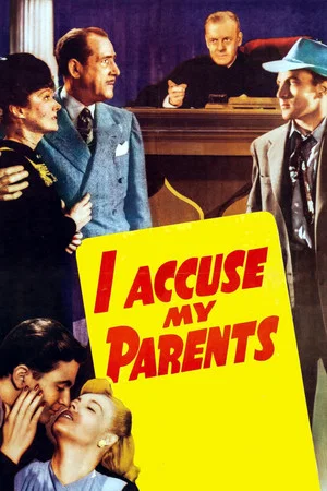 Постер: I Accuse My Parents