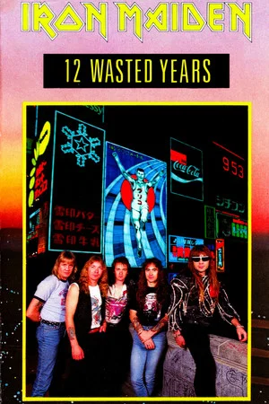 Постер: Iron Maiden: 12 Wasted Years