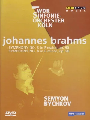 Постер: Brahms - Symphonies No. 3 and 4 / Semyon Bychkov, WDR Sinfonieorchester Koln