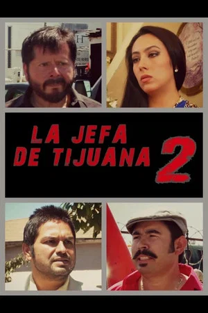 Постер: La jefa de Tijuana 2