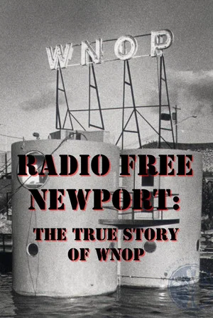 Постер: Radio Free Newport: The True Story of WNOP