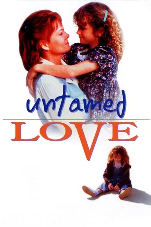Постер: Untamed Love