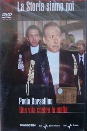 Постер: Paolo Borsellino. La historia somos nosotros
