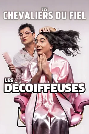 Постер: Les Chevaliers du Fiel : Les décoiffeuses