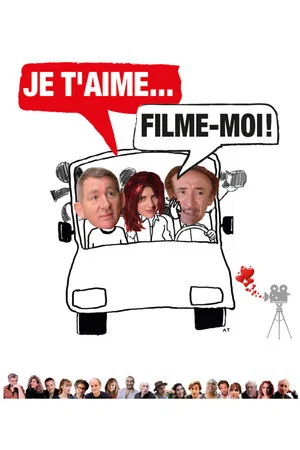 Постер: Je t'aime, filme-moi !