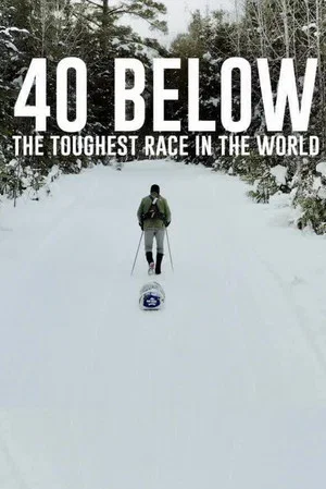 Постер: 40 Below: The Toughest Race in the World