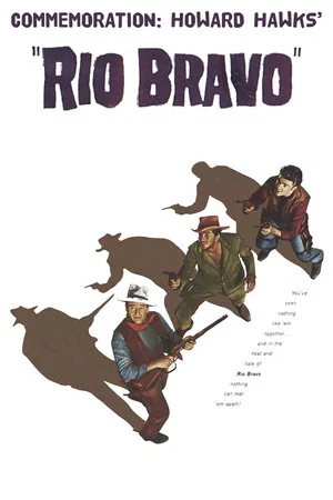 Постер: Commemoration: Howard Hawks' 'Rio Bravo'
