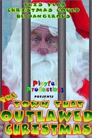 Постер: The Town That Outlawed Christmas