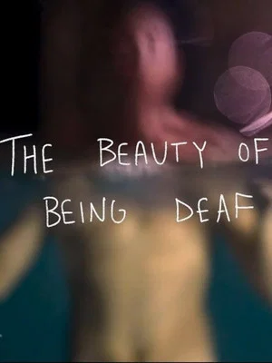 Постер: The Beauty of Being Deaf